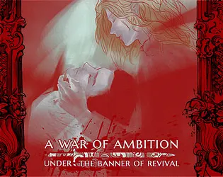A War of Ambition: Under the Banner of Revival
