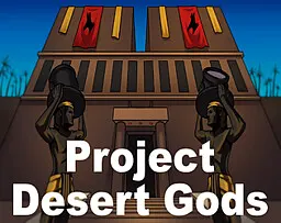 Project Desert Gods