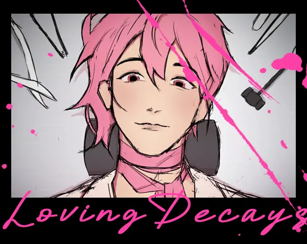 Loving Decays