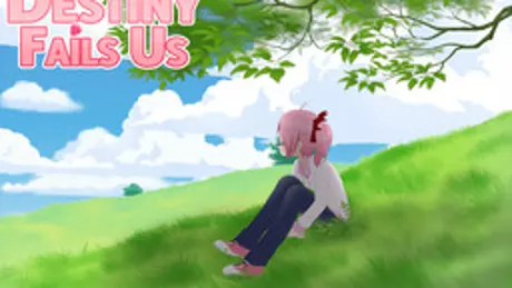 Destiny Fails Us: A New Life