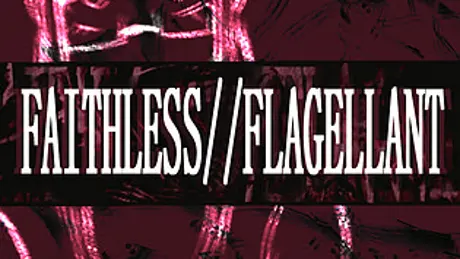 FAITHLESS//FLAGELLANT