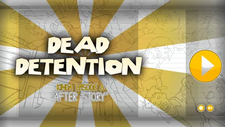 DEAD DETENTION After Story