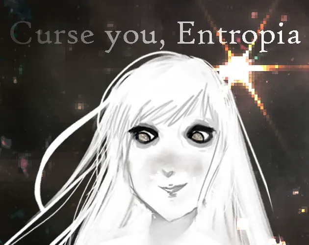 Curse you, Entropia