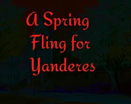 A Spring Fling for Yanderes