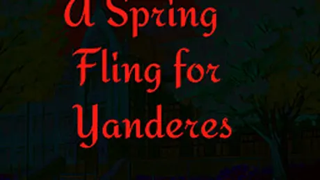 A Spring Fling for Yanderes