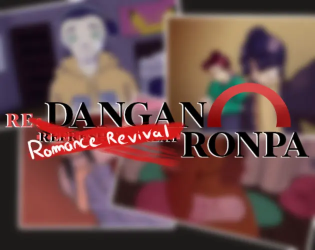 Re: Danganronpa Romance Revival