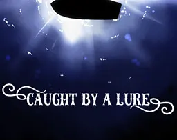 Caught by a Lure