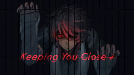 Keeping You Close