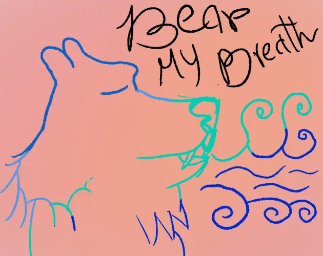 Bear My Breath