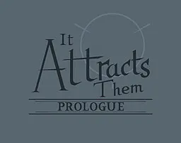 It Attracts Them