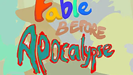 Fable Before Apocalyse