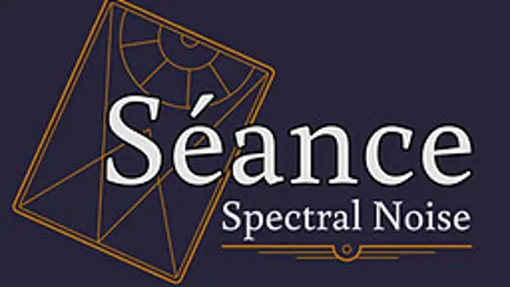 Séance: Spectral Noise