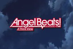 Angel Beats! A Third View