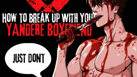 How To Break Up With Your Yandere Boyfriend