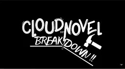 Cloud Novel Breakdown!!