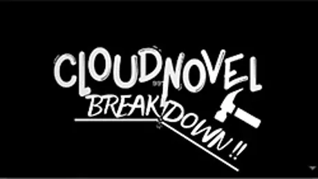 Cloud Novel Breakdown!!