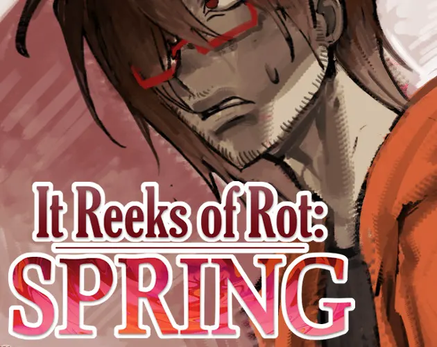 It Reeks of Rot : Spring