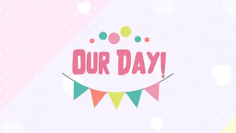 Our Day!