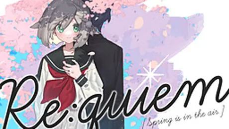 Re:quiem［Spring is in the air.］