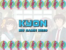 Kyon: Big Damn Hero