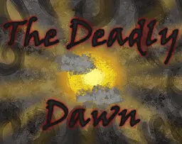 The Deadly Dawn