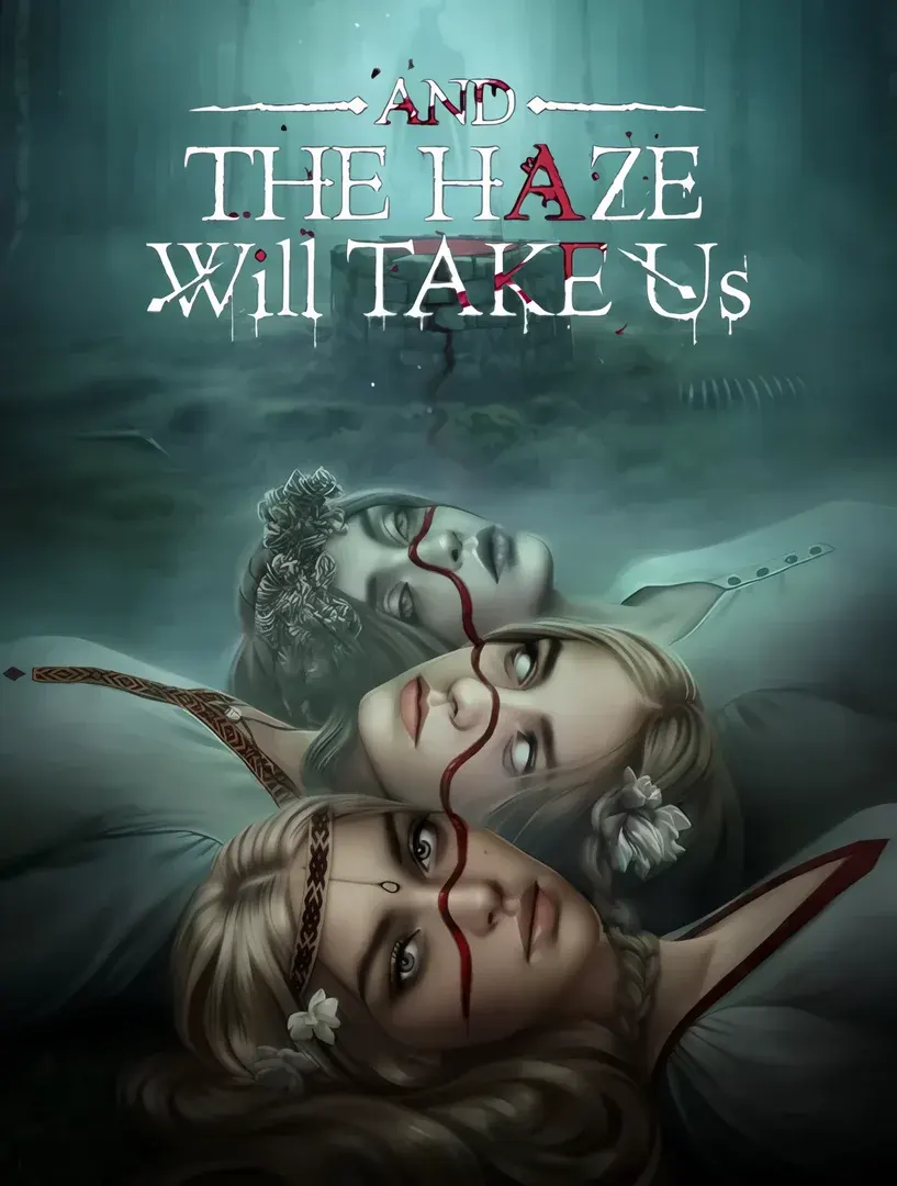 And the Haze Will Take Us
