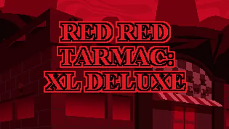RED RED TARMAC: XL DELUXE