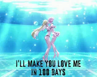 I'll make you love me in 100 days