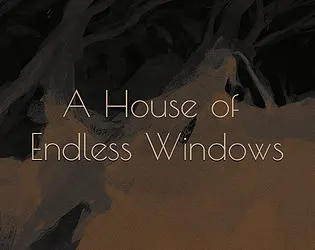 A House of Endless Windows