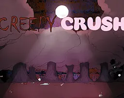 Creepy Crush