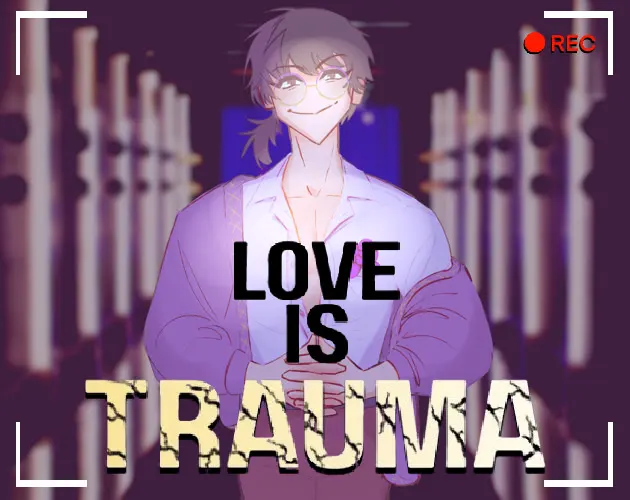 LOVE IS TRAUMA