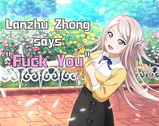 Lanzhu Zhong Says "Fuck You"