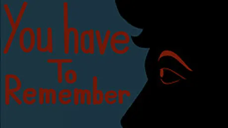 You Have To Remember