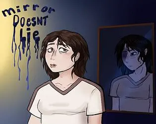 The Mirror Doesn't Lie