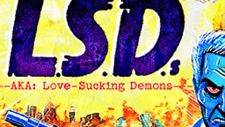 L.S.D.s --- AKA: Love-Sucking Demons