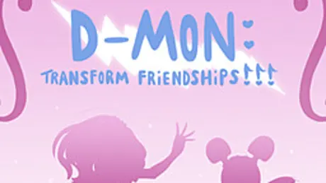 D-Mon: Transform Friendships!!!