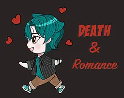 Death & Romance