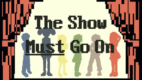 The Show Must Go On