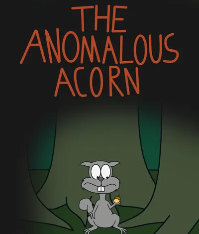 The Anomalous Acorn