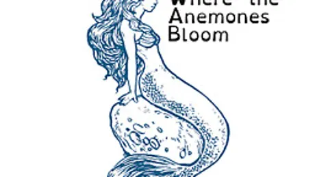 Where the Anemones Bloom