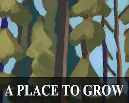 A Place to Grow