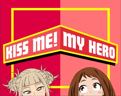 Kiss Me! My Hero