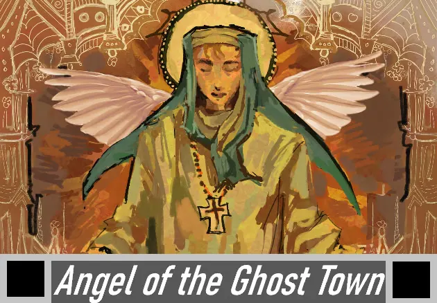 The Angel of the Ghost Town