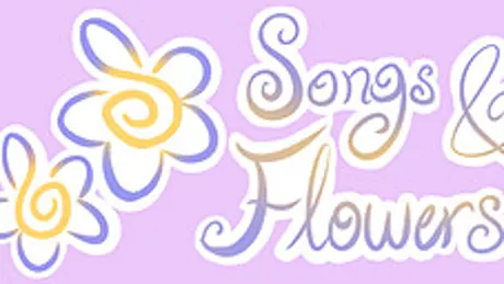 Songs and Flowers
