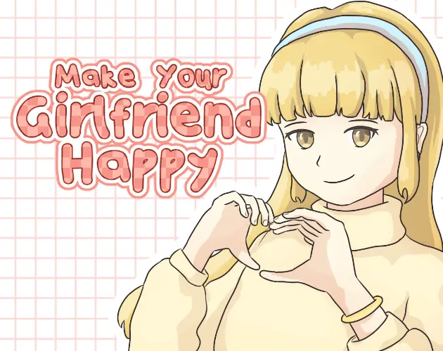 Make Your Girlfriend Happy