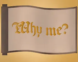 Why Me?