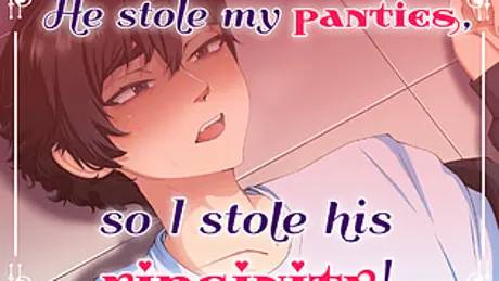 He stole my panties, so I stole his virginity!