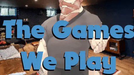 The Games We Play