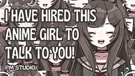 I Have Hired This Anime Girl to Talk to You