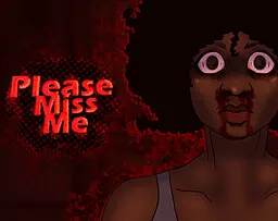 Please Miss Me